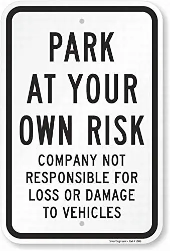 

Park at Your Own Risk Company Not Responsible