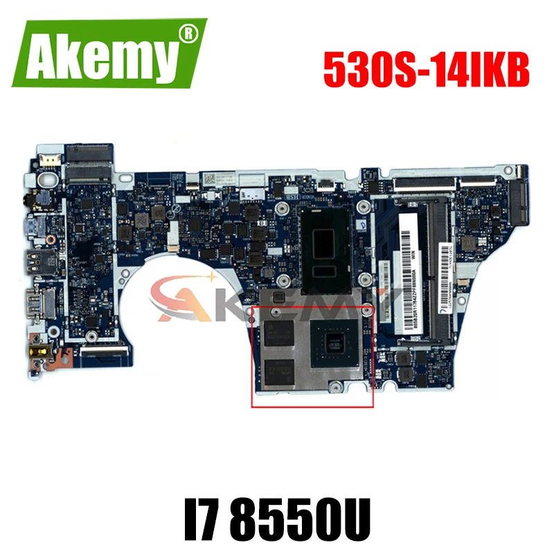 

Akemy для Lenovo Ideapad 530S-14IKB ноутбук материнская плата NM-B601 процессор I7 8550U DDR4 протестированная 100% работа