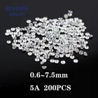 200 шт. AAAAA белый 0,6  7,5 мм кубический цирконий камень круглый бриллиантовая огранка свободные CZ камни искусственные камни бусины для ювелирных изделий
