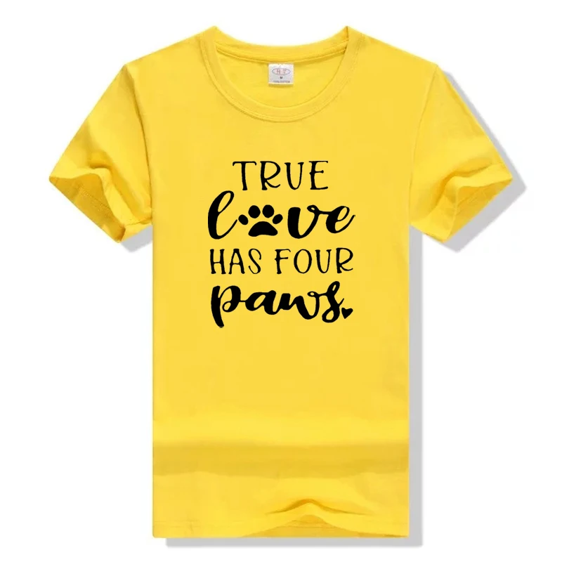 yellow Забавная женская футболка с надписью «True Love Has Four Paws», топы с надписью «My Dog Is My Valentine», красные женские футболки в стиле Харадзюку, футболки - Цвет: yellow