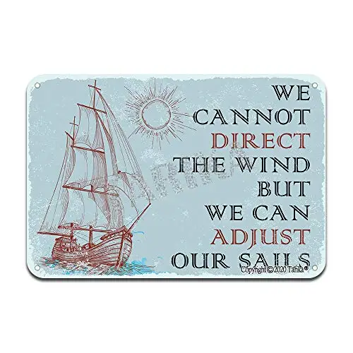 

We Cannot Direct The Wind But We Can Adjust Our Sails Iron Poster Painting Tin Sign Vintage Wall Decor for Cafe Bar Pub Home Bee