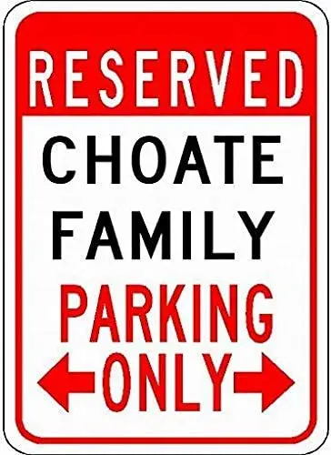 

Metal Signs Choate Family Parking - Customized Last Name - 8X12 Tin Street Sign Decor