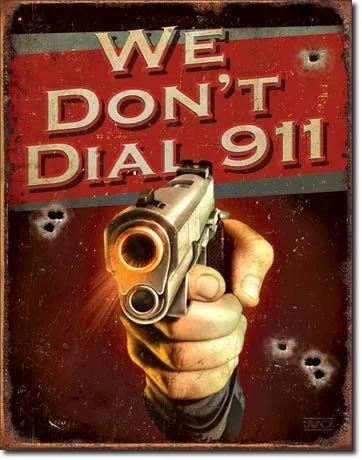 

We Do Not Call 911 Sign Metal Tin Sign Poster Bar Bistro Hotel Wall Sign Movie Theater Corridor Sign Home Decoration 12*8 Inch