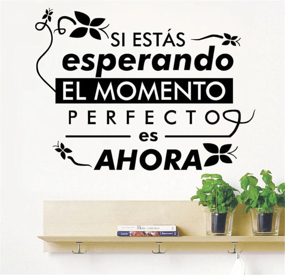 

Wall Stickers Si Estás Esperando El Momento Perfecto Es Ahora Spanish Quotes Decals Vinyl Livingroom Mural Decoration RU2332