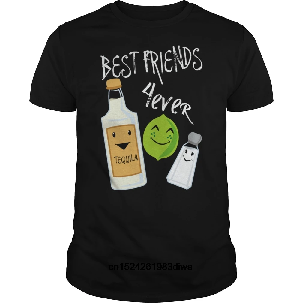 

Funny Men t shirt Women novelty tshirt TOP SELLING - BEST FRIENDS FOREVER TEQUILA LIME SALT HUMOR - MEN'S T-SHIRT cool T-Shirt