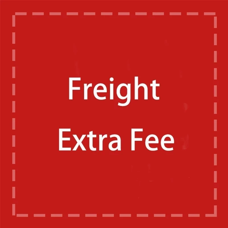 

Freight/Make up the freight/Contact customer service to place an order