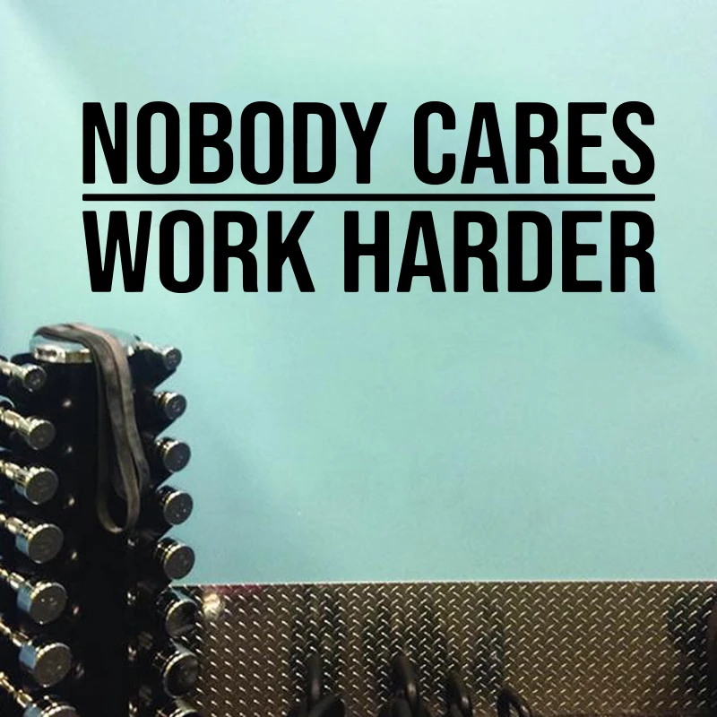 

Garage Motivational Quote Nobody Cares Work Harder Wall Sticker Gym Office Workout Inspirational Wall Decal Room Decor P456