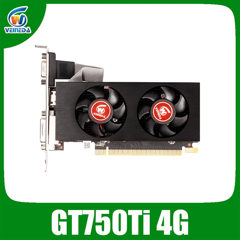 Preise VEINEDA Grafikkarte Gtx 750Ti 4GB 128Bit LP GDDR5 Video Karte Für NVIDIA Geforce Spiele Stark Als Gtx 750ti 2gb