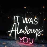 it was always you neon sign custom 12v led neon signs light for acrylic home room wall decoration ins party wedding signs