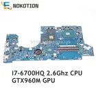 Материнская плата NOKOTION для ноутбука Acer aspire VN7-592 VN7-592G, 14302-1M NB.G6J11.001, NBG6J11001, I7-6700HQ, 2,6 ГГц, процессор GTX 960M, 4 Гб