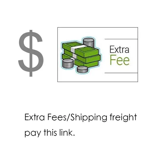 

Extra fees for shipping freight or others