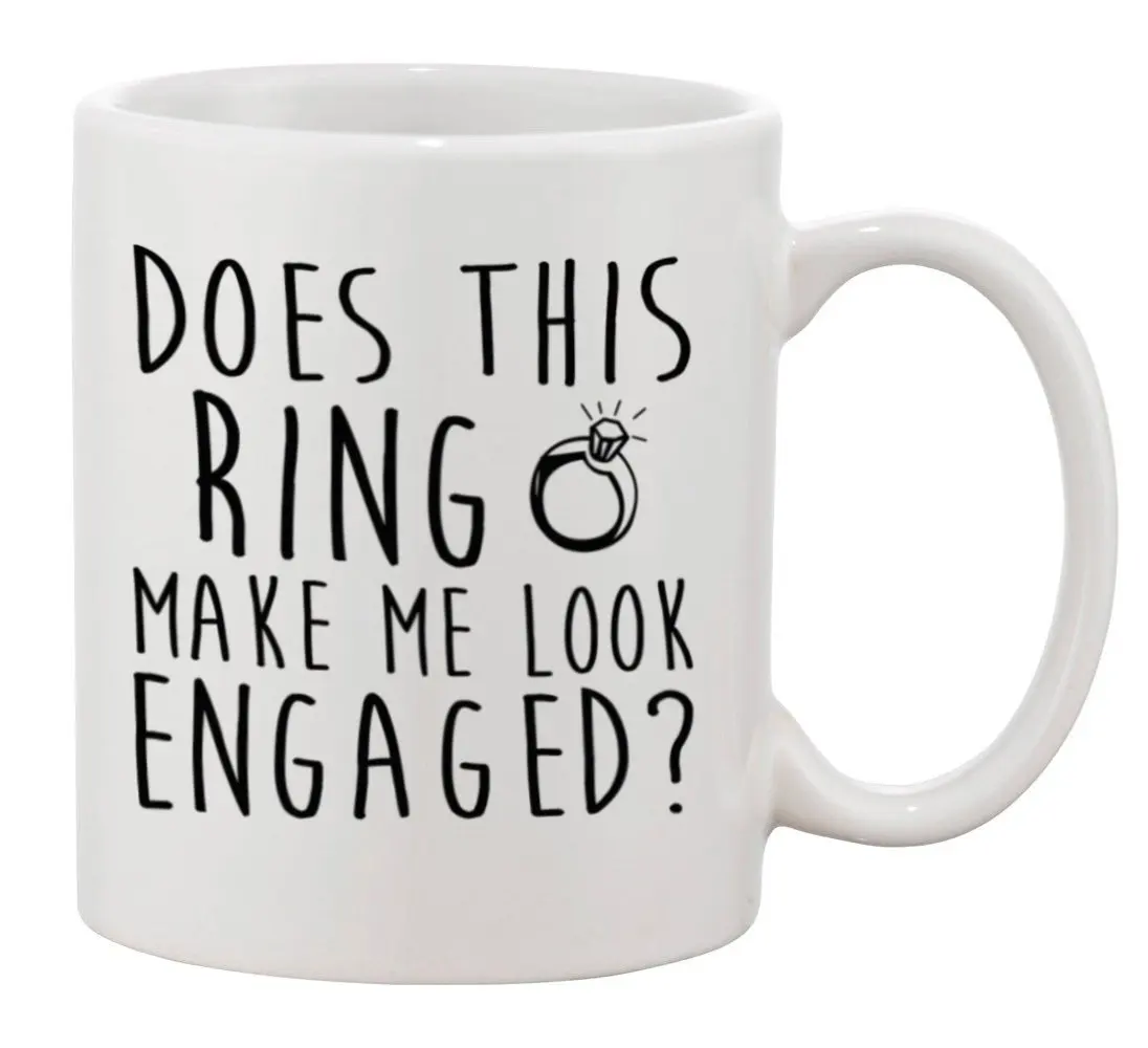 Christmas Gifts Funny Coffee Mug Does This Ring Make Me Look Engaged 11Oz Novelty Ceramic Cups | Дом и сад