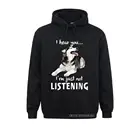 Смешной Хаски для любителей собак, дизайнерский свитшот с принтом, толстовки для мужчин, одежда для осени, я вас слышу, я просто не слушаю