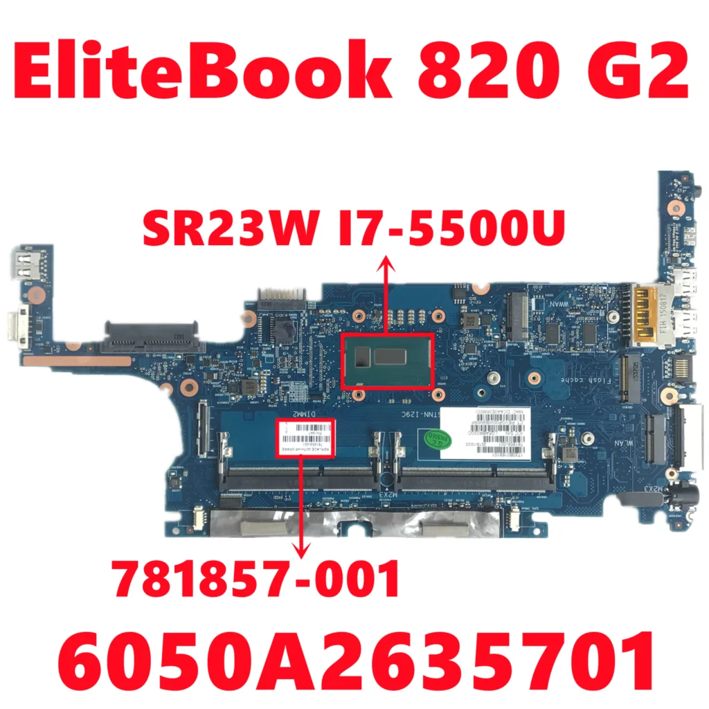 

781857-001 781857-501 781857-601 Mainboard For HP EliteBook 820 G2 Laptop Moederbord 6050A2635701-MB-A02 With I7-5500U 100% Test