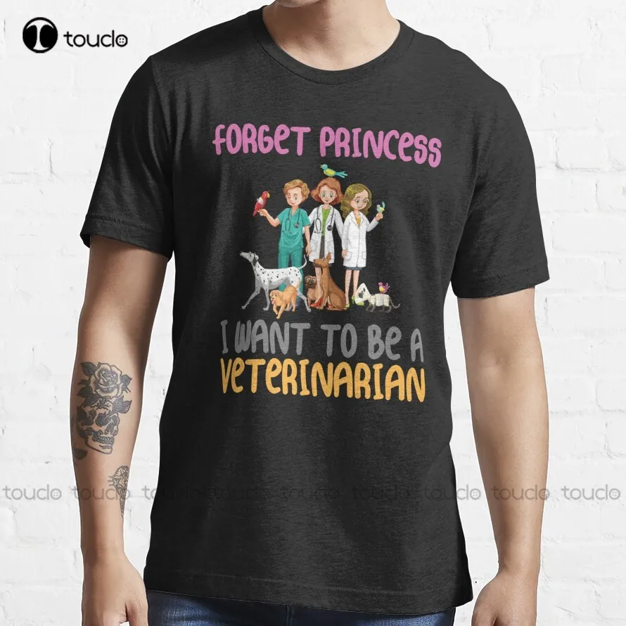

Forget Princess I Want To Be Veterinarian T-Shirt Vintage Shirt Custom Aldult Teen Unisex Digital Printing Tee Shirt