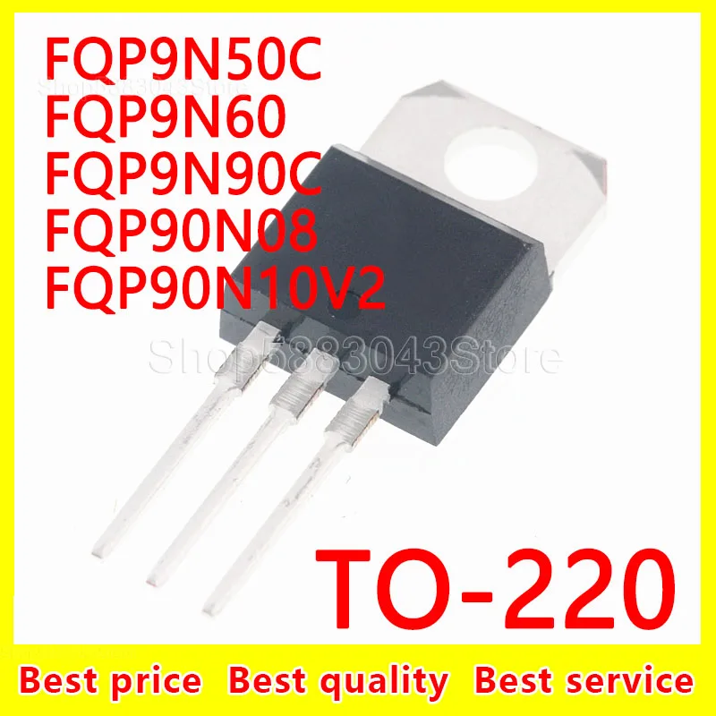 

(10piece)100% New FQP9N50C FQP9N60 FQP9N90C FQP90N08 FQP90N10V2 TO-220 Chipset