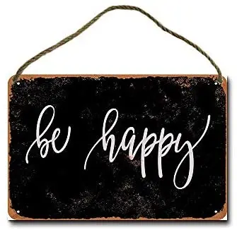 

Metal Sign Be Happy (Black Background) Wall Decor Hanging Sign