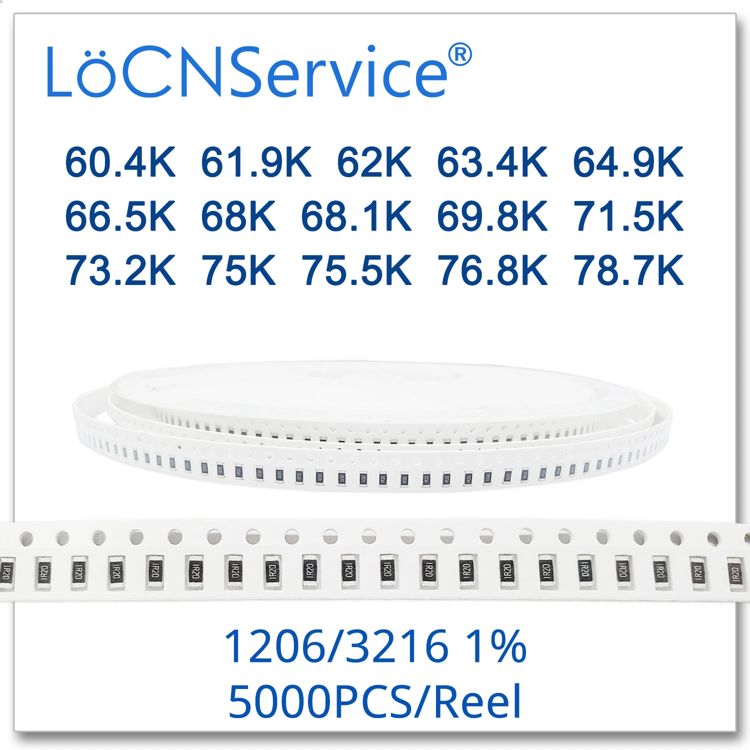 LoCNService 1206 1% 5000 шт. 60 4 K 61 9 62K 63 64 66 5 68K 68 1 69 8 71 73 2 75K 75 76 78 7 3216 резистор|Запасные части| |
