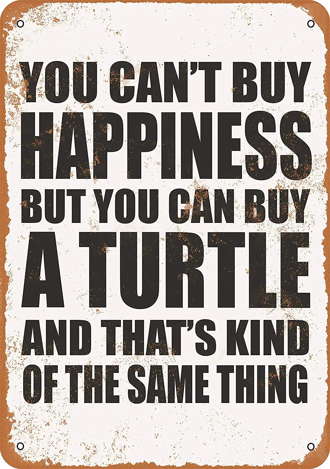 

WallColor 8*12 Metal Sign You Can't Buy Happiness But You Can Buy a Turtle Vintage Look