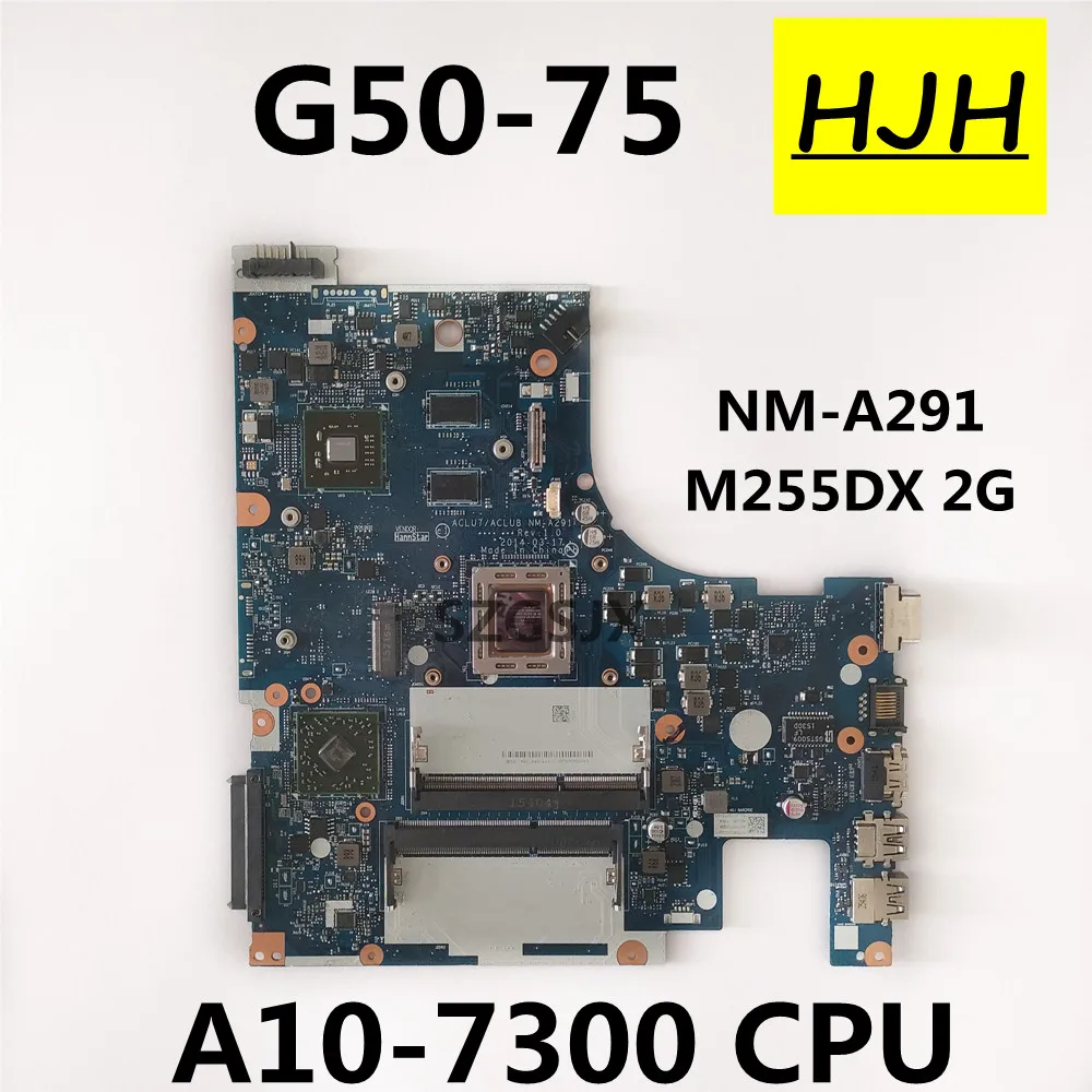 

ACLU7/ACLU8 NM-A291 Motherboard FOR Lenovo Z50-75 G50-75M G50-75 G50-75M Laptop mainboard ( A10-7300 CPU + 2GB GPU)