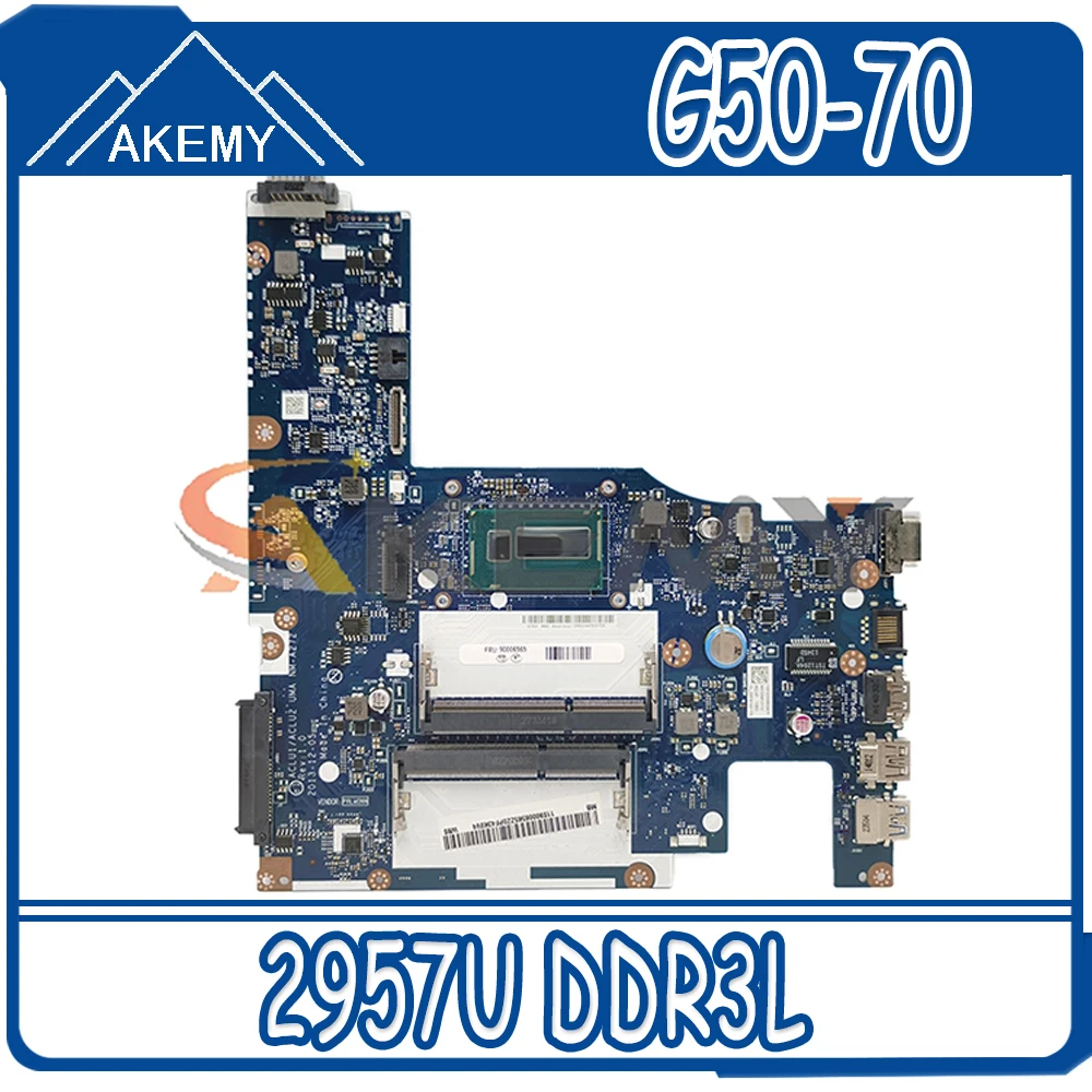 

Akemy ACLU1/ACLU2 UMA NM-A272 For Lenovo G50-70 Z50-70 Laptop Motherboard 5B20G38593 SR1DV 2957U DDR3L FU Lly Tested