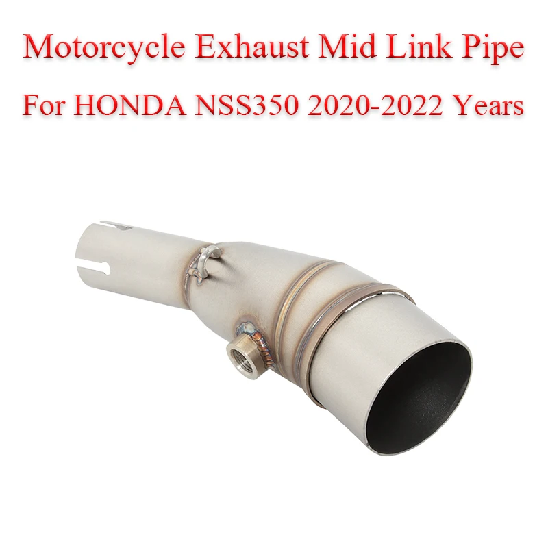 

Motorcycle Exhaust Mid Middle Link Pipe Slip On For HONDA NSS350 2020-2022 Years Stainless Steel Exhaust System