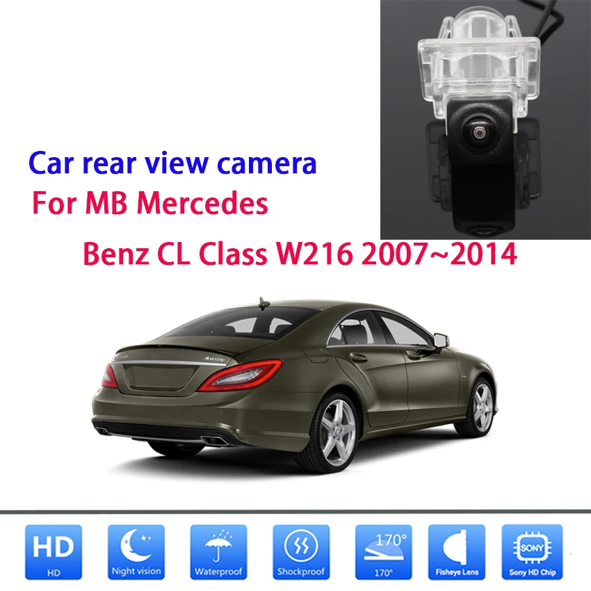 

For MB Mercedes Benz CL Class W216 HD Rear Camera 2007~2014 High Resolution 170 Degree Waterproof High Quality Reversing