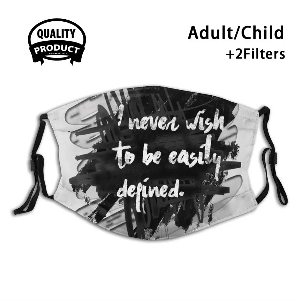 

Я никогда не хочу быть легко определенным. Многоразовая маска для рта с фильтром для мужчин женщин мужчин детей в поисках птиц Франц Кафка н...