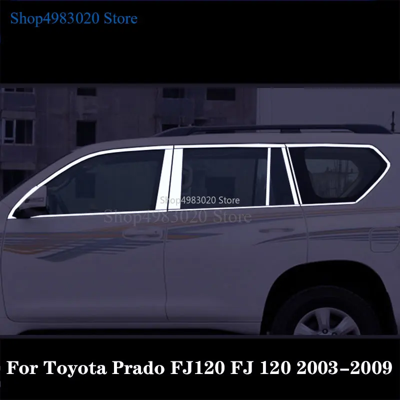 

Оконный центральный столб из нержавеющей стали для Toyota Prado FJ120 FJ 120 2003-2009, оконный светильник, Стайлинг автомобиля, автомобильные аксессуары