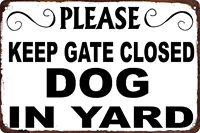 kegill please keep gate closed dog in yard tin signs funny retro decorative for home garage man cave room style metal wall decor