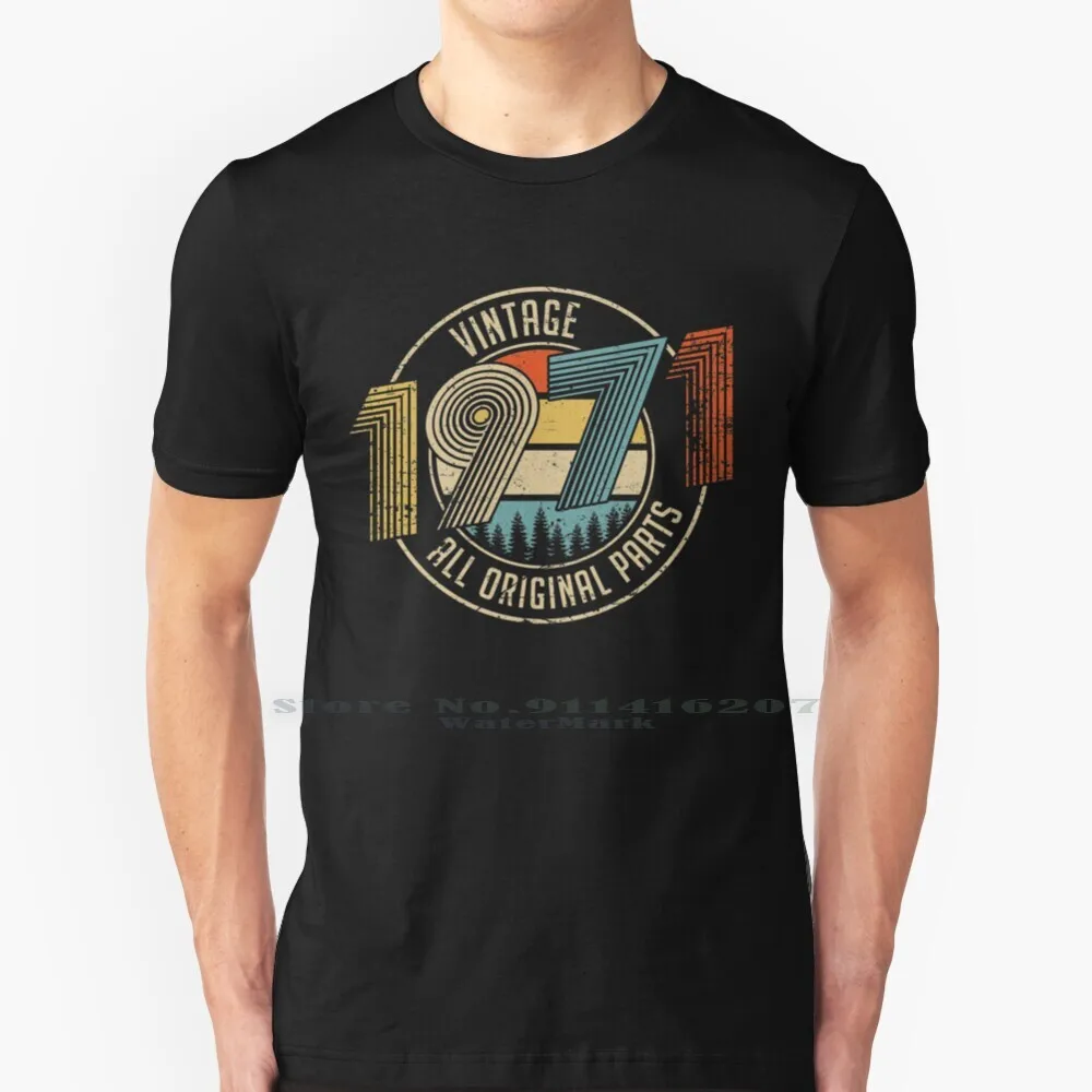 

Vintage 1971 All Original Parts Birthday Gifts T Shirt 100% Pure Cotton Vintage 1971 Birthday Retro Born In 1971 Made In 1971