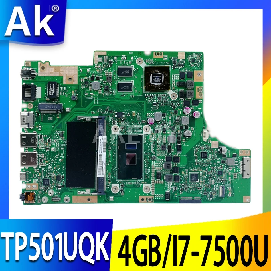 

New Akemy TP501UQ mainboard for ASUS VivoBook TP501UQK TP501UQ TP501UB TP501U motherboard Tested OK I7-7500U GeForce 940MX GPU