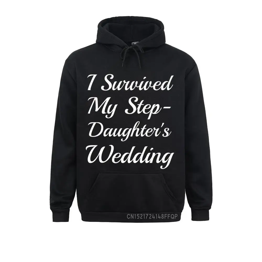 

I Survived My Step-Daughter's Wedding Bride Mom Dad Pullover Labor Day Hoodies Long Sleeve Sportswears High Street Sweatshirts