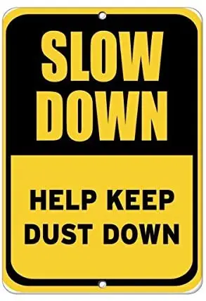 

Crysss Warning Sign Slow Down Help Keep Dust Down Traffic Sign Road Sign Business Sign 12X16 Inches Aluminum Metal Sign