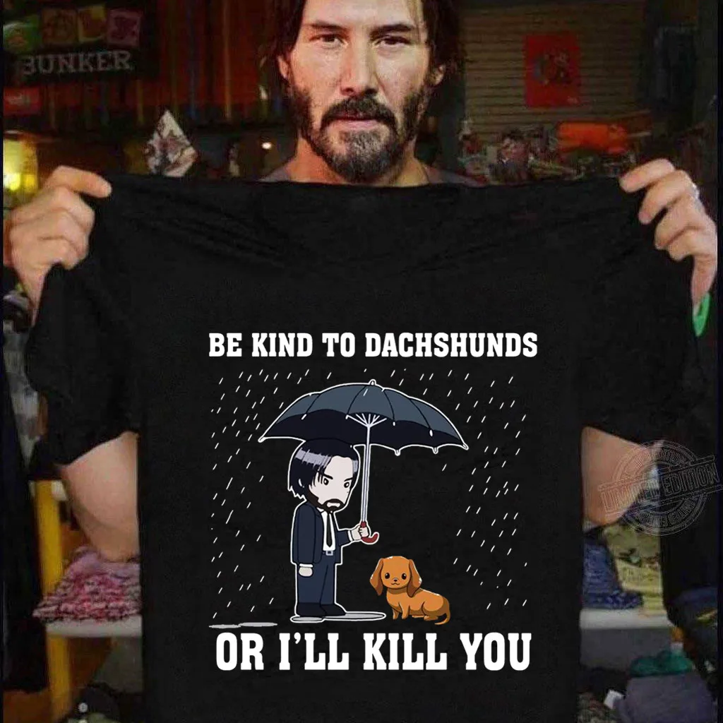 

Be Kind To Dachshunds Or I'LL Kill You Animals Dog Lover Vegan Funny Men Black T-Shirt,11 Colours Regular Size ,Drop Ship