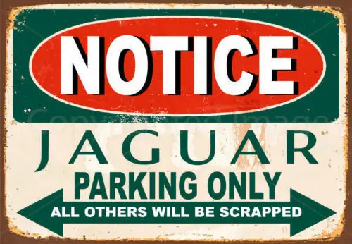 

NOTICE JAGUAR PARKING ONLY METAL TIN SIGN POSTER WALL PLAQUE