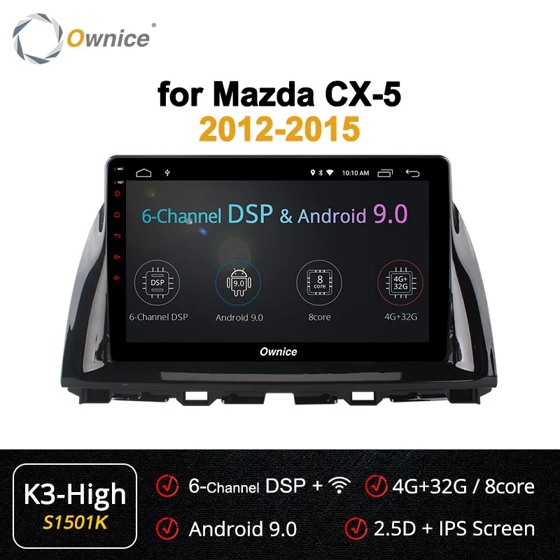 Ownice 10," Восьмиядерный Android 9,0 автомобильный Радио gps DVD для Mazda CX-5 2012 2013 k3 k5 k6 4G LTE DSP SPDIF 360 Panorama - Цвет: S1501 K3-High