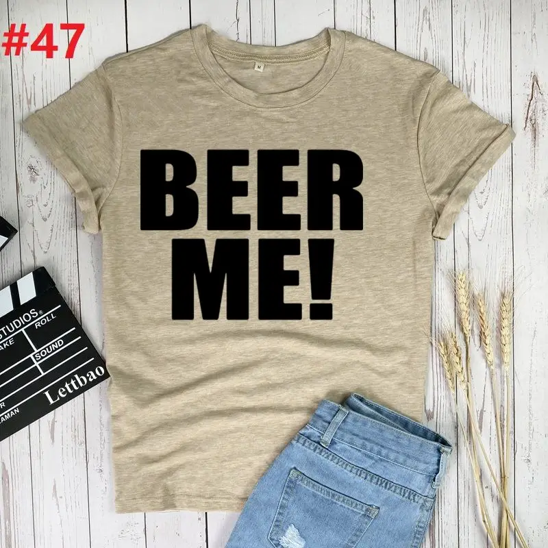 

Beer Me Print Funny Women T-shirt Casual Short Sleeve Summer T-shirt Women Clothes Harajuku Tee Shirts Camisetas Mujer Tops