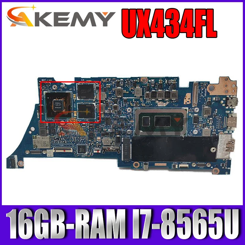 

Akemy UX434FL Laptop Motherboard For Asus UX434FL UX434F Mainboard New MB W/ 16G/I7-8565U MX250-V2G Tested full OK