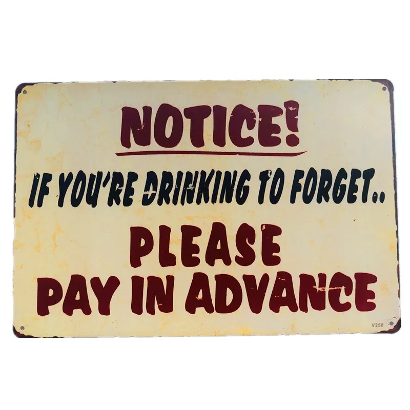 

Vintage Metal Tin Sign Notice If You're Drinking To Forget, Please Pay Pub Bar Club Home Vintage Wall Plaque Decor
