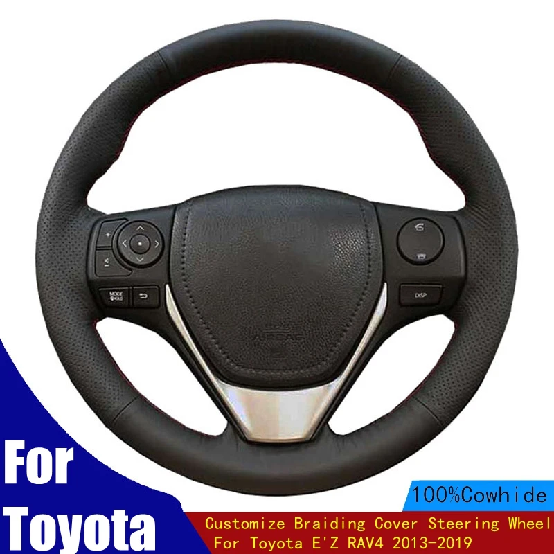 

Car Steering Wheel Genuine Leather Braiding Cover Corolla iM Scion Auris Original For Toyota E'Z RAV4 2013-2019 Braid Four Seaso