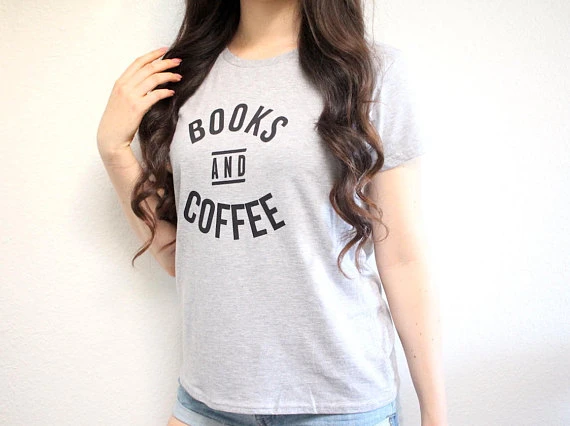 

Books and Coffee Shirt - Coffee Shirt - Coffee Lovers Gift - Book Lovers Gift fashion girls t shirt tumblr t shirt tops- K051