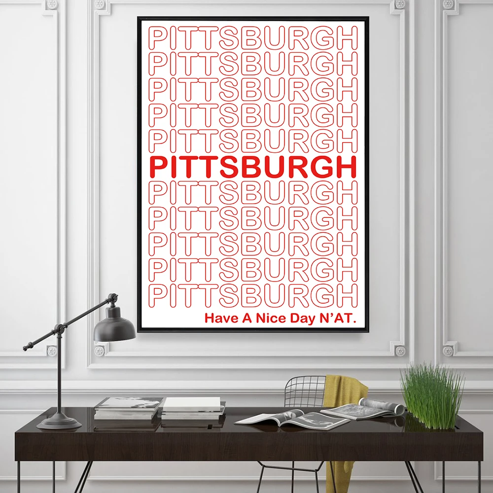 

Giclee Typography Art Print Wall Art Pittsburgh Art Have A Nice Day N'at Print Pittsburghese Inspirational