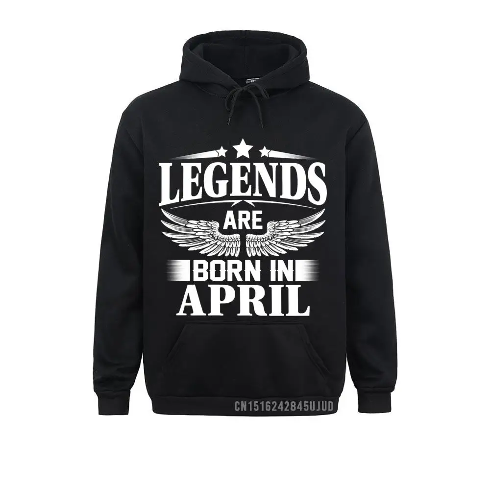 

Legends Are Born In April Vintage Birthday Hoodie Anniversary Sweatshirt Man Hooded Hoody Gift Pullover Clothes
