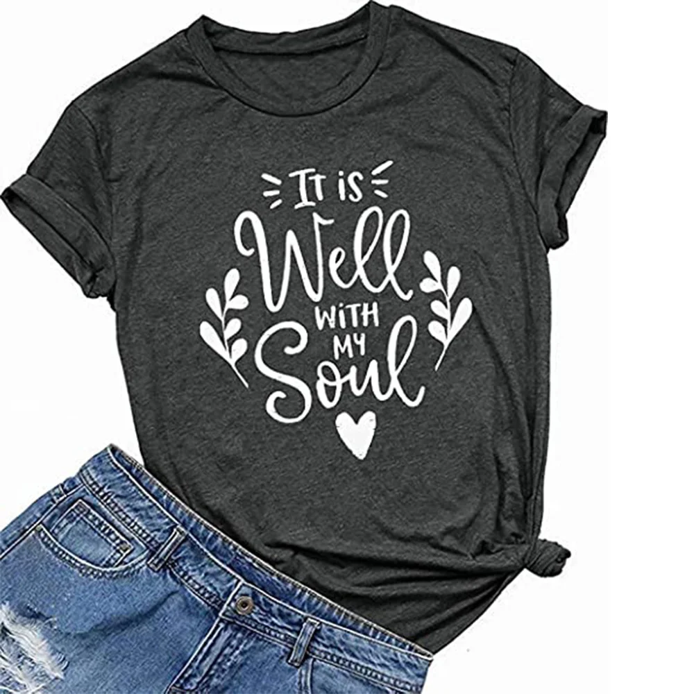 

It is well with my soul Christian women's T-shirt crew neck T-shirt jjyx307