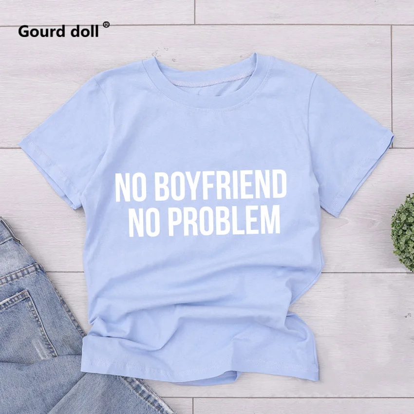 no boy blue Женские футболки унисекс с круглым вырезом и надписью «NO BOYFRIEND NO PROBLEM», модные топы с принтом, черные женские футболки с коротким рукавом в стиле Харадзюку - Цвет: no boy blue