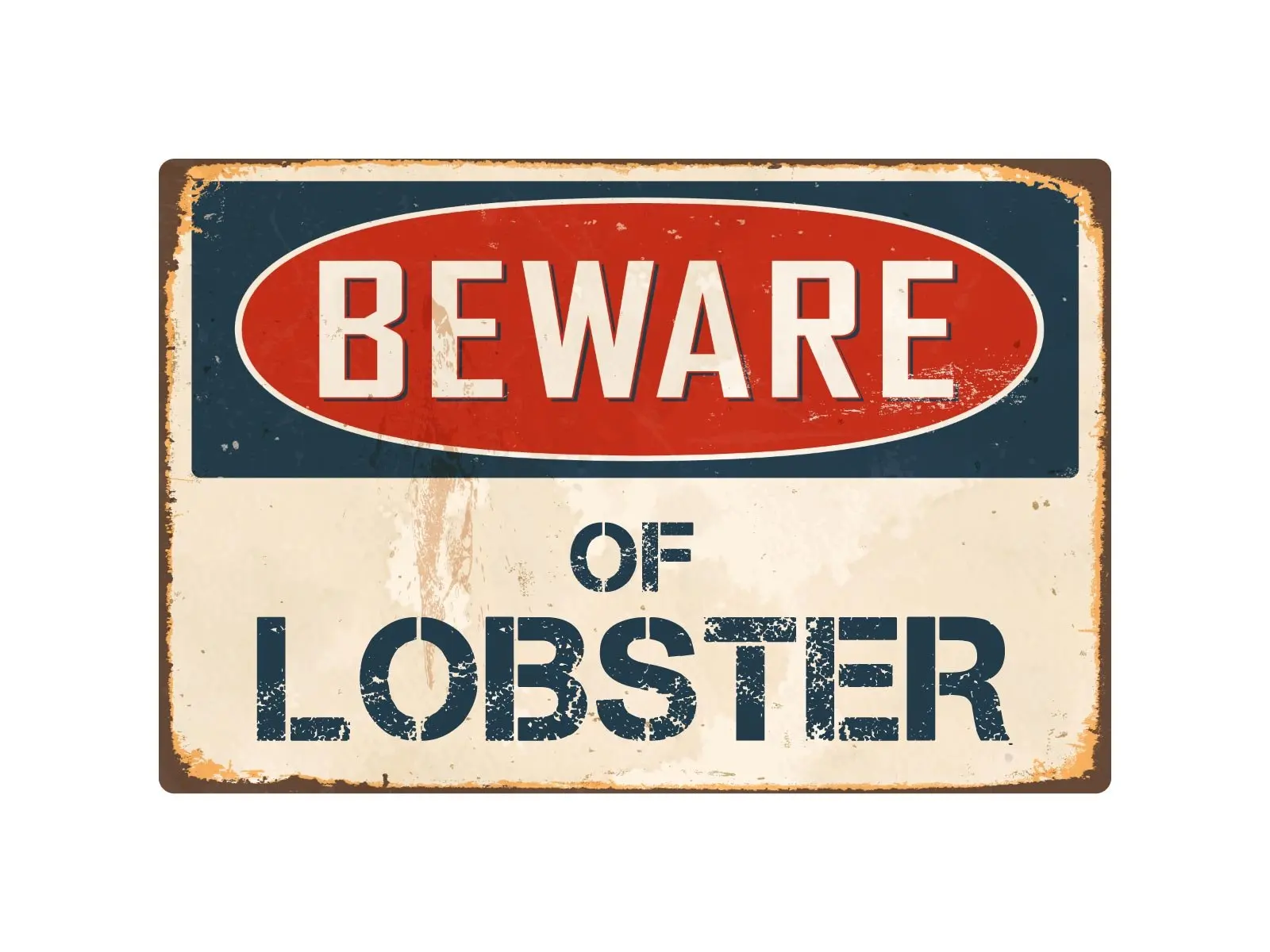 

StickerPirate Beware of Lobster 8” x 12” Vintage Aluminum Retro Metal Sign VS258