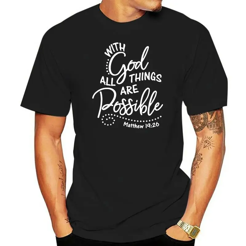 

With God All Things Are Possible Men T-Shirt Cotton S-3Xl Tee Tshirt Tee Shirt