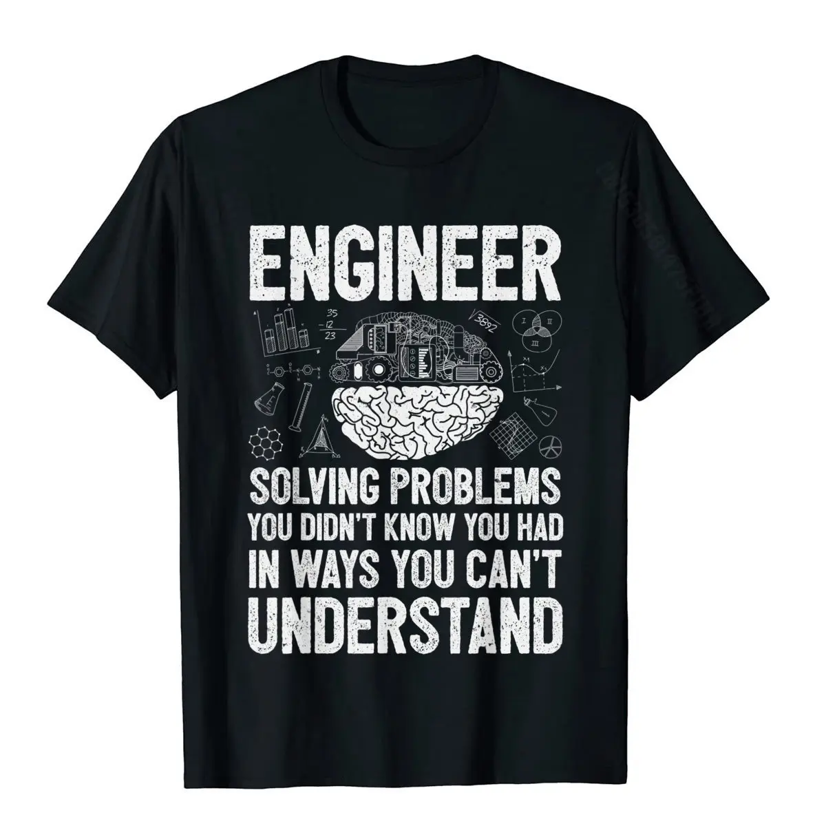 Engineer Solving Problems You Didn't Know You Had Funny Gift T-Shirt Graphic Printing Top T-Shirts Cotton Tops Tees For Men