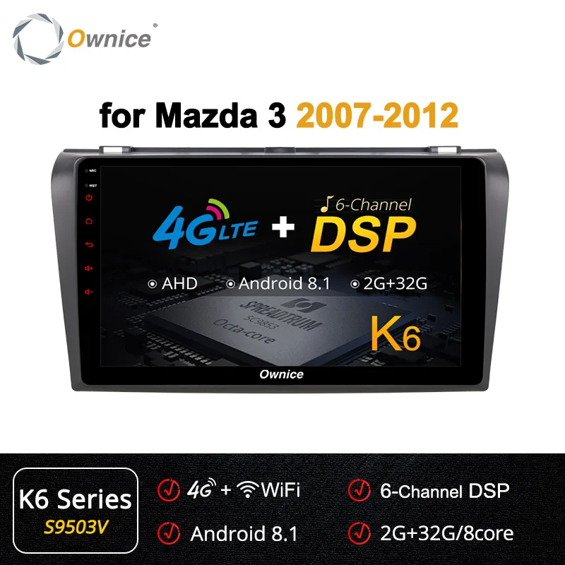 Ownice Octa 8 ядро DSP 360 панорама Android 9,0 автомобиля DVD gps плеер для Mazda 3 2007-2012 k3 k5 k6 навигации 4 аппарат не привязан к оператору сотовой связи оптического волокна - Цвет: S9503 K6